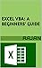 Excel VBA: A Beginners' Guide