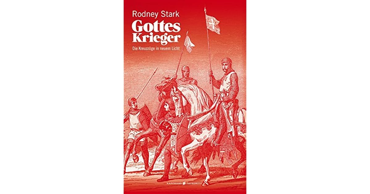 Gottes Krieger: Die Kreuzzüge in neuem Licht by Rodney Stark