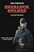 The Complete Sherlock Holmes: All the 56 Stories and 4 Novels