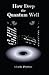 How Deep the Quantum Well
