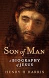 Son of Man: A Biography of Jesus