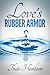 Love's Rubber Armor
