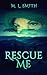 Rescue Me