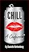 Chill: A Confession