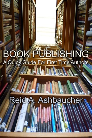 Book Publishing: A Quick Guide For First Time Authors