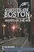Ghosts of Boston: Haunts of the Hub (Haunted America)