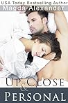 Up Close and Personal by Magda Alexander