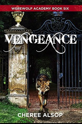 Vengeance (Werewolf Academy, #6)