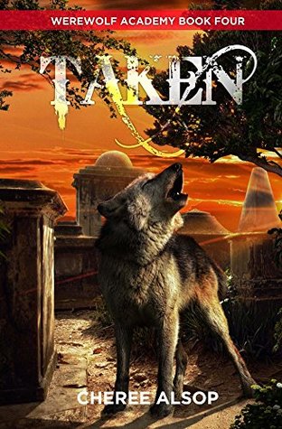 Taken (Werewolf Academy, #4)