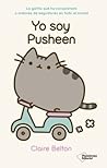 Yo soy Pusheen by Claire Belton