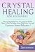 Crystal Healing For Beginne...