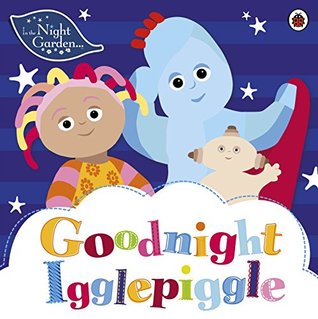 Goodnight Igglepiggle (Kindle Edition)