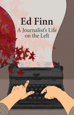 Ed Finn: A Journalist's Life on the Left