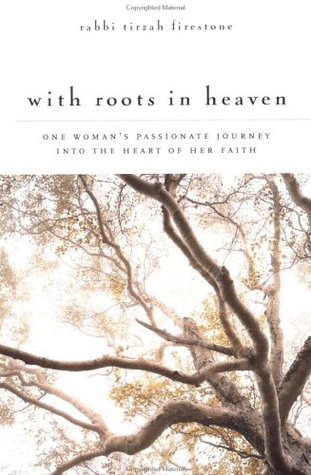 With Roots in Heaven: One Woman's Passionate Journey into the Heart of her Faith (Paperback)