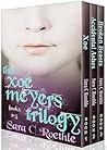 Xoe Meyers Trilogy by Sara C. Roethle