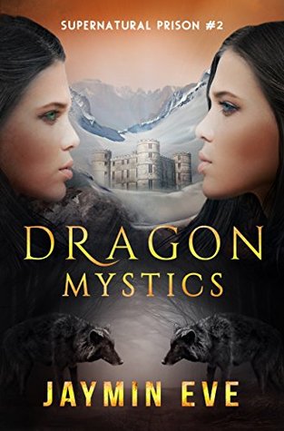 Dragon Mystics (Supernatural Prison, #2)