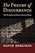 The Poetry of Disturbance: ...
