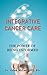 Integrative Cancer Care: The Power of Being Informed