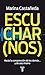 Escuchar by Marina Castañeda