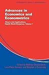 Advances in Economics and Econometrics: Theory and Applications, Eighth World Congress, Volume I Advances in Economics and Econometrics: Theory and Applications, Eighth World Congress, Volume I
