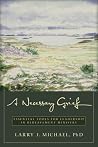 A Necessary Grief: Essential Tools for Leadership in Bereavement Ministry
