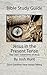 Bible Study Guide -- Jesus in the Present Tense (Good Questions Have Groups Have Talking Book 422)