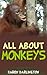 All About Monkeys (All About Everything #12)