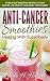 Anti-Cancer Smoothies: Heal...