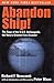 Abandon Ship!: The Saga of ...