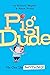 Pig Dude: He Can Do ANYTHING!