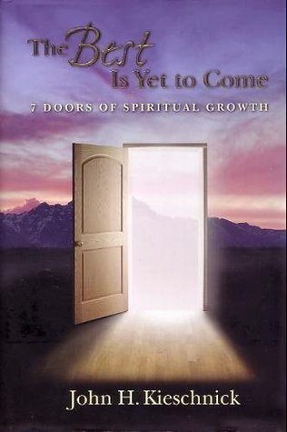 The Best Is Yet to Come: 7 Doors of Spiritual Growth (Hardcover)