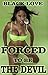 Forced to Be the Devil (Taboo Erotica, Interracial Black Girl White Man)