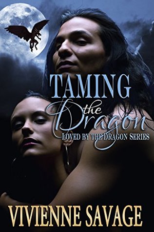 Taming the Dragon (Loved by the Dragon #3)