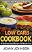 Low carb cookbook by Jenny Johnson