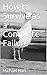 How to Survive as a Complet...