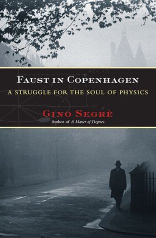 Faust in Copenhagen: A Struggle for the Soul of Physics (Hardcover)
