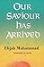 OUR SAVIOUR HAS ARRIVED by Elijah Muhammad