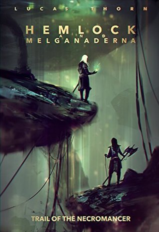 Trail of the Necromancer (Hemlock and Melganaderna #1)