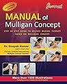 Manual of Mulligan Concept: Step By Step Guide to Deliver Manual Therapy Based on Mulligan Concept Manual of Mulligan Concept: Step By Step Guide to Deliver Manual Therapy Based on Mulligan Concept
