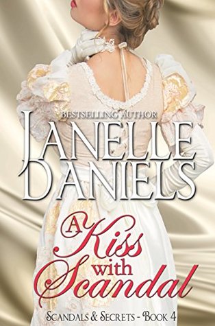 A Kiss with Scandal (Scandals & Secrets, #4)