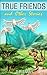 True Friends and Other Stories by D.R. Tara