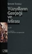 Yüzyılların Gerçeği ve Mirası - V. Cilt 19. Yüzyıl: İlerlemenin Çelişmeleri