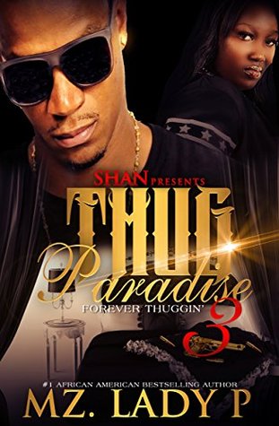 Thug Paradise 3: Forever Thuggin (Kindle Edition)