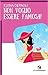 Non voglio essere famosa! by Elena Depaoli