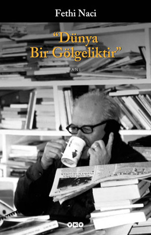 Dünya Bir Gölgeliktir (Paperback)