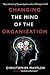 Changing the Mind of the Organization