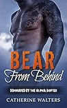 Bear From Behind - Dominated by The Alpha Shifter