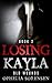 Losing Kayla: Old Wounds: Book 2