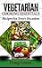 Vegetarian Cooking Essentials - Recipes For Every Occasion
