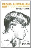 Proud Australian Boy: A Biography of Russell Braddon